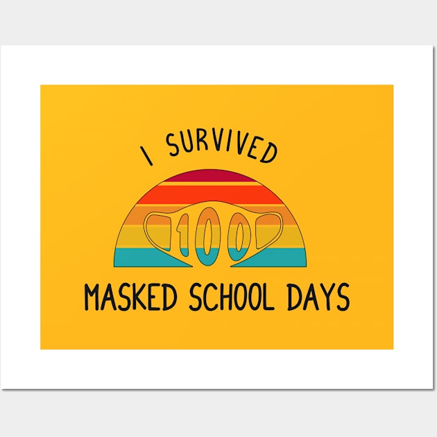 I survived 100 masked school days retro vintage funny gift Wall Art by Medworks